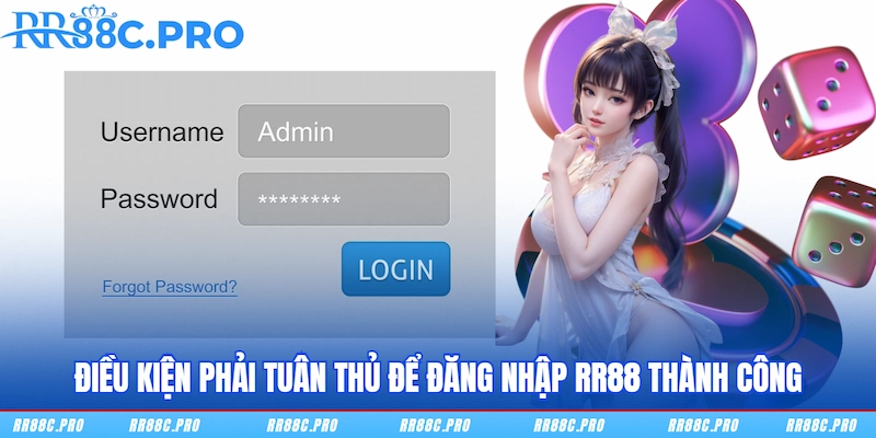 Điều kiện phải tuân thủ để đăng nhập RR88 thành công Điều kiện phải tuân thủ để đăng nhập RR88 thành công