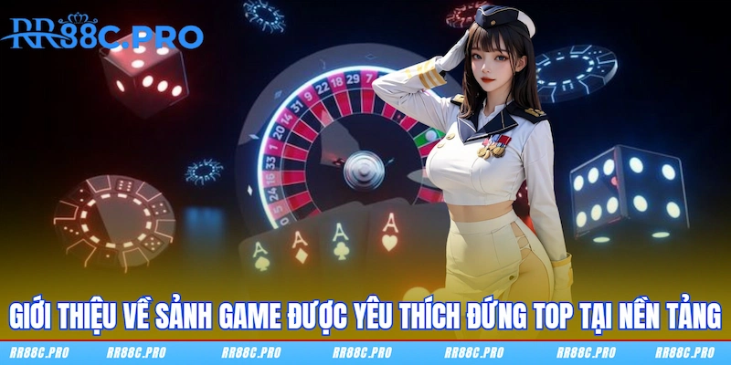 Giới thiệu về sảnh game được yêu thích đứng top tại nền tảng Giới thiệu về sảnh game được yêu thích đứng top tại nền tảng